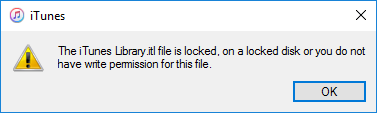 iTunes Library .itl file is locked on a locked disk or you do not have write permission for this file