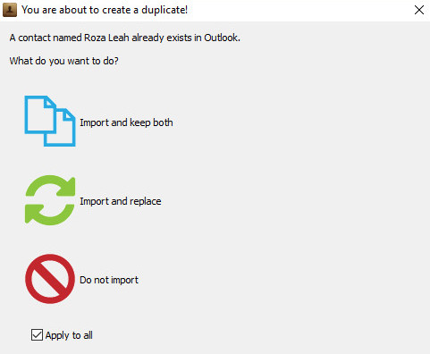 Export to Outlook. Choose what you would like to do with the duplicates.