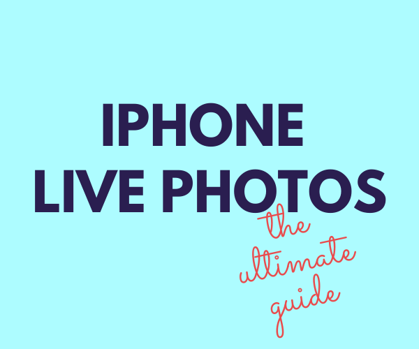 iPhone Live Photos: everything you need to know