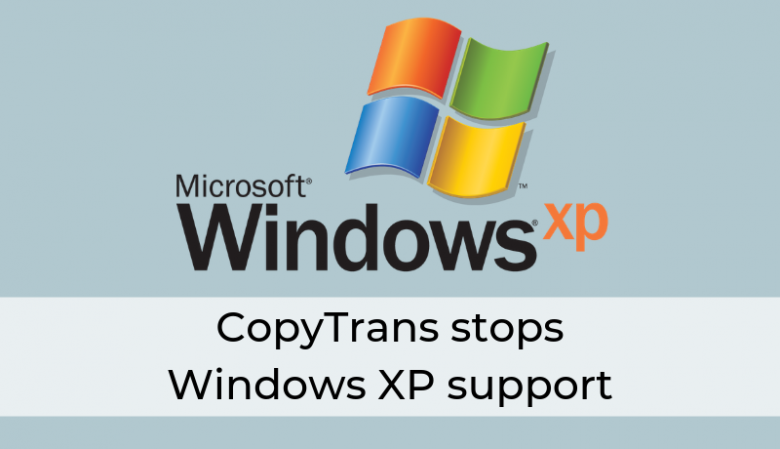 CopyTrans doesn't support Windows XP