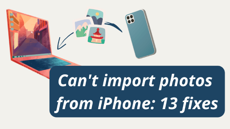 Why can't I import photos from iPhone to PC