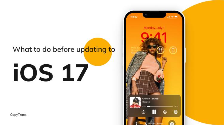What to do before updating to iOS 17