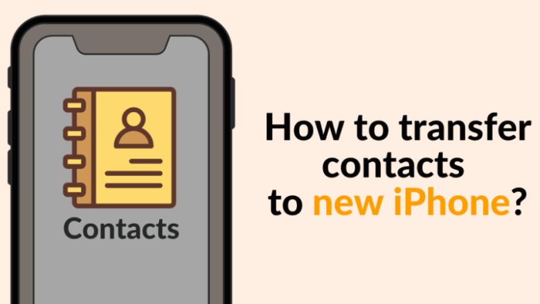 Transfer contacts to a new iPhone
